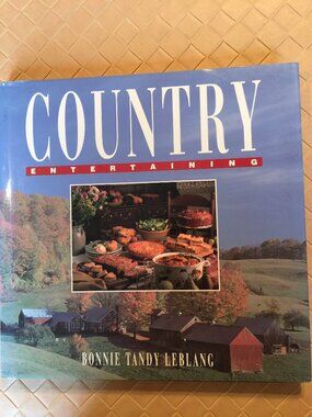Country Entertaining by Bonnie T. Leblang (1991, Hardcover)
